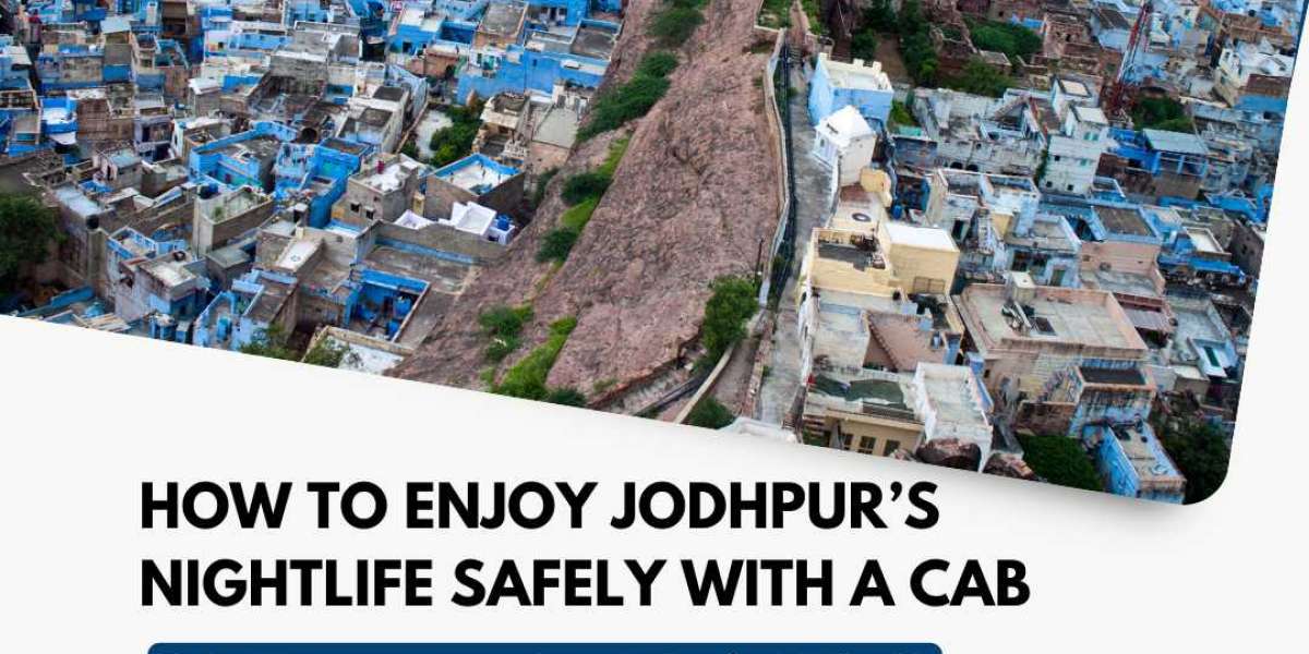 How to Enjoy Jodhpur’s Nightlife Safely with a Cab