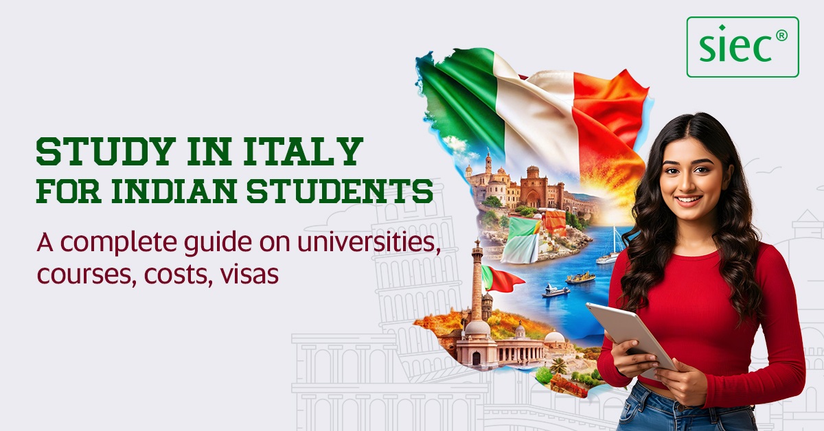 Study in Italy for Indian Students | Cost, Visas, Courses
