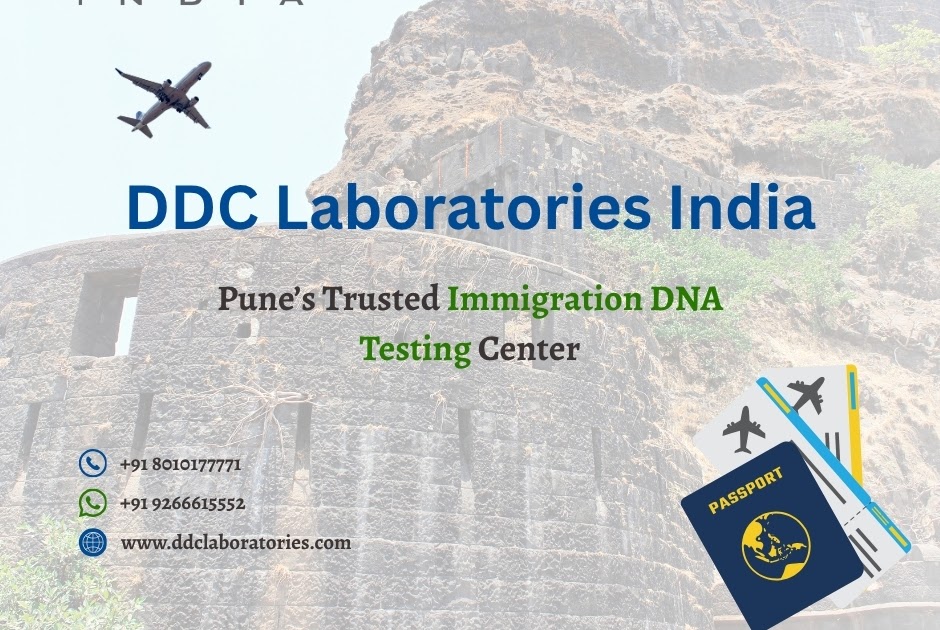 Accredited Immigration DNA Tests in Pune at a Trustworthy Lab